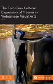 The Tam-Giao Cultural Expression Of Trauma In Vietnamese Visual Arts