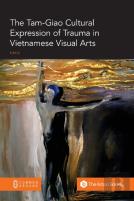 The Tam-Giao Cultural Expression Of Trauma In Vietnamese Visual Arts