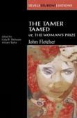 The Tamer Tamed; Or, The Womanâ€™S Prize