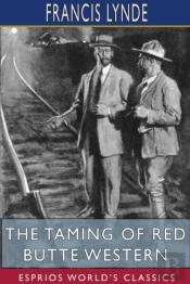 The Taming Of Red Butte Western (Esprios Classics)