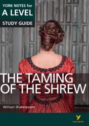 The Taming Of The Shrew York Notes A-Level English Literature - For 2026, 2027 Exams