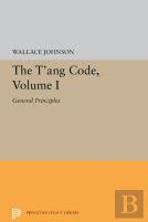 The T'Ang Code, Volume I