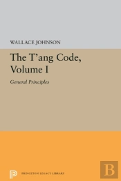 The T'Ang Code, Volume I