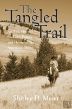 Bertrand.pt - The Tangled Trail: An Epic Quest For Love, Family And Home In The American West