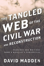 The Tangled Web Of The Civil War And Reconstruction