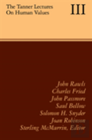 The Tanner Lectures On Human Values: Volume 3, 1982
