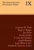 The Tanner Lectures On Human Values: Volume 9, 1988