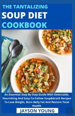 Bertrand.pt - The Tantalizing Soup Diet Cookbook