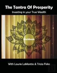 The Tantra Of Prosperity Workbook