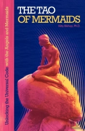 The Tao Of Mermaids: Unlocking The Unive