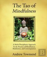 The Tao Of Mindfulness