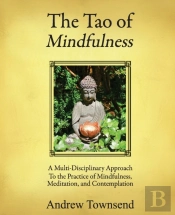 The Tao Of Mindfulness