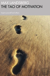 The Tao Of Motivation