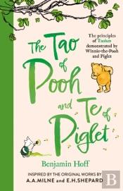 The Tao Of Pooh & The Te Of Piglet