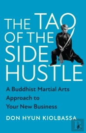 The Tao Of The Side Hustle