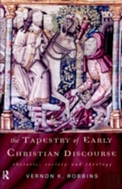 Bertrand.pt - The Tapestry Of Early Christian Discourse