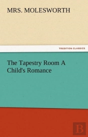 The Tapestry Room A Child'S Romance