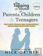 The Tapping Solution For Parents, Children & Teenagers