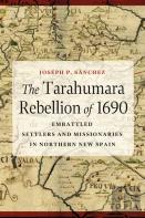 The Tarahumara Rebellion Of 1690
