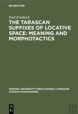 Bertrand.pt - The Tarascan Suffixes Of Locative Space: Meaning And Morphotactics