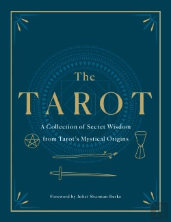 Bertrand.pt - The Tarot: A Collection Of Secret Wisdom From Tarot'S Mystical Origins