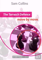 The Tarrasch Defence: Move By Move