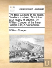 The Task. A Poem. In Six Books. To Which