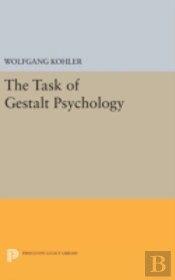 The Task Of Gestalt Psychology