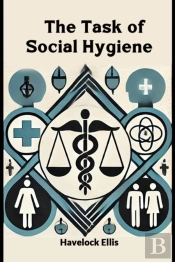 The Task Of Social Hygiene (Edition2024)