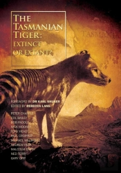The Tasmanian Tiger: Extinct Or Extant?