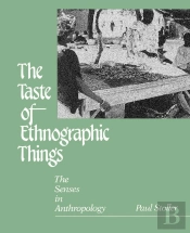 The Taste Of Ethnographic Things
