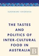 The Tastes And Politics Of Inter-Cultural Food In Australia