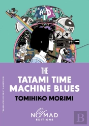 The Tatami Time Machine Blues (Nomad Edition)