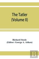 The Tatler (Volume Ii)