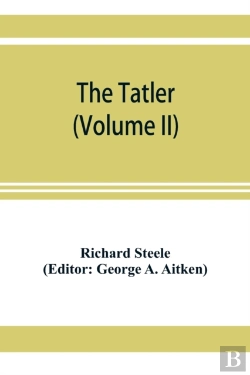 Bertrand.pt - The Tatler (Volume Ii)