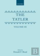The Tatler: Volume Iii