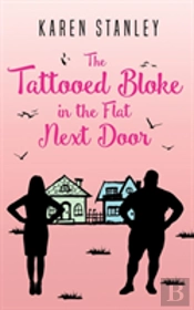 The Tattooed Bloke In The Flat Next Door