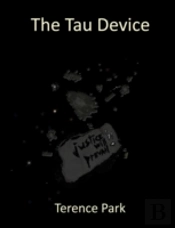 The Tau Device