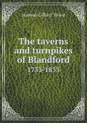 The Taverns And Turnpikes Of Blandford 1733-1833