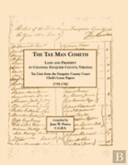 Bertrand.pt - The Tax Man Cometh. Land And Property In Colonial Fauquier County, Virginia: Tax List From The Fauquier County Court Clerk'S Loose Papers 1759-1782