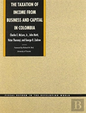 The Taxation Of Income From Business And Capital In Colombia