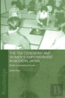 The Tea Ceremony And Women'S Empowerment In Modern Japan