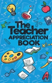 The Teacher Appreciation Book