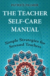 The Teacher Self-Care Manual: Simple Str