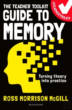 Bertrand.pt - The Teacher Toolkit Guide To Memory