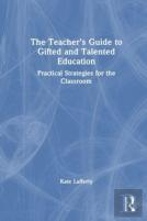 The Teacherâ€™S Guide To Gifted And Talented Education