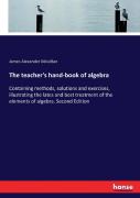 The Teacher'S Hand-Book Of Algebra