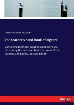 Bertrand.pt - The Teacher'S Hand-Book Of Algebra