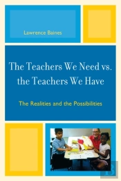 The Teachers We Need Vs. The Teachers We Have