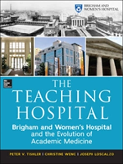 Bertrand.pt - The Teaching Hospital: Brigham And Women'S Hospital And The Evolution Of Academic Medicine
